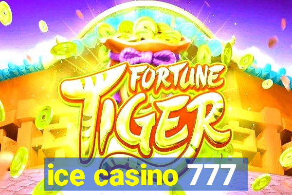 ice casino 777